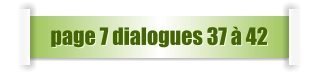 page 7 dialogues 37 à 42