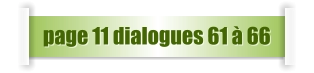 page 11 dialogues 61 à 66