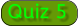 Quiz 5