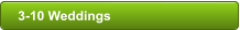 3-10 Weddings